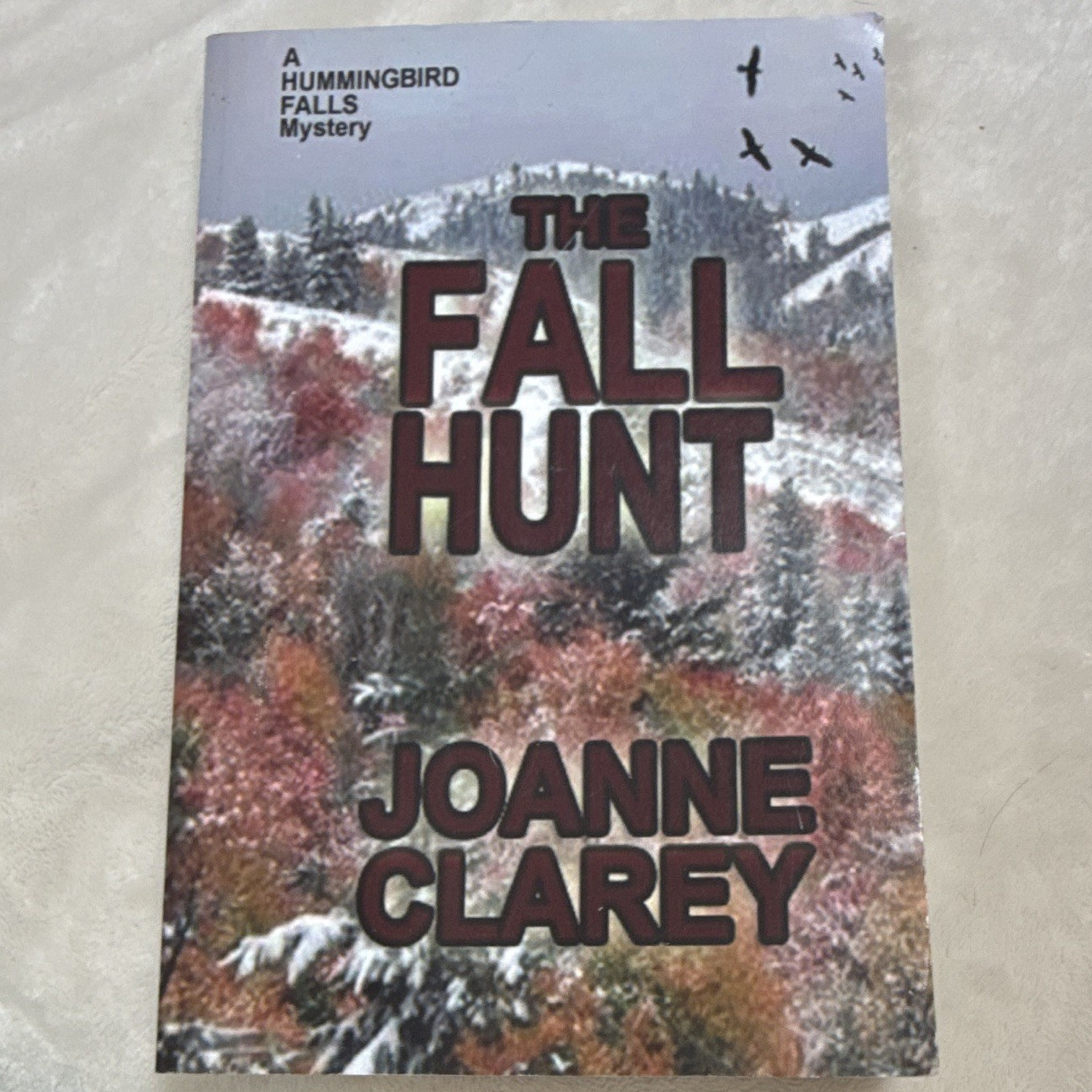 The Fall Hunt (Hummingbird Falls Mystery) by Joanne Clarey, Paperback