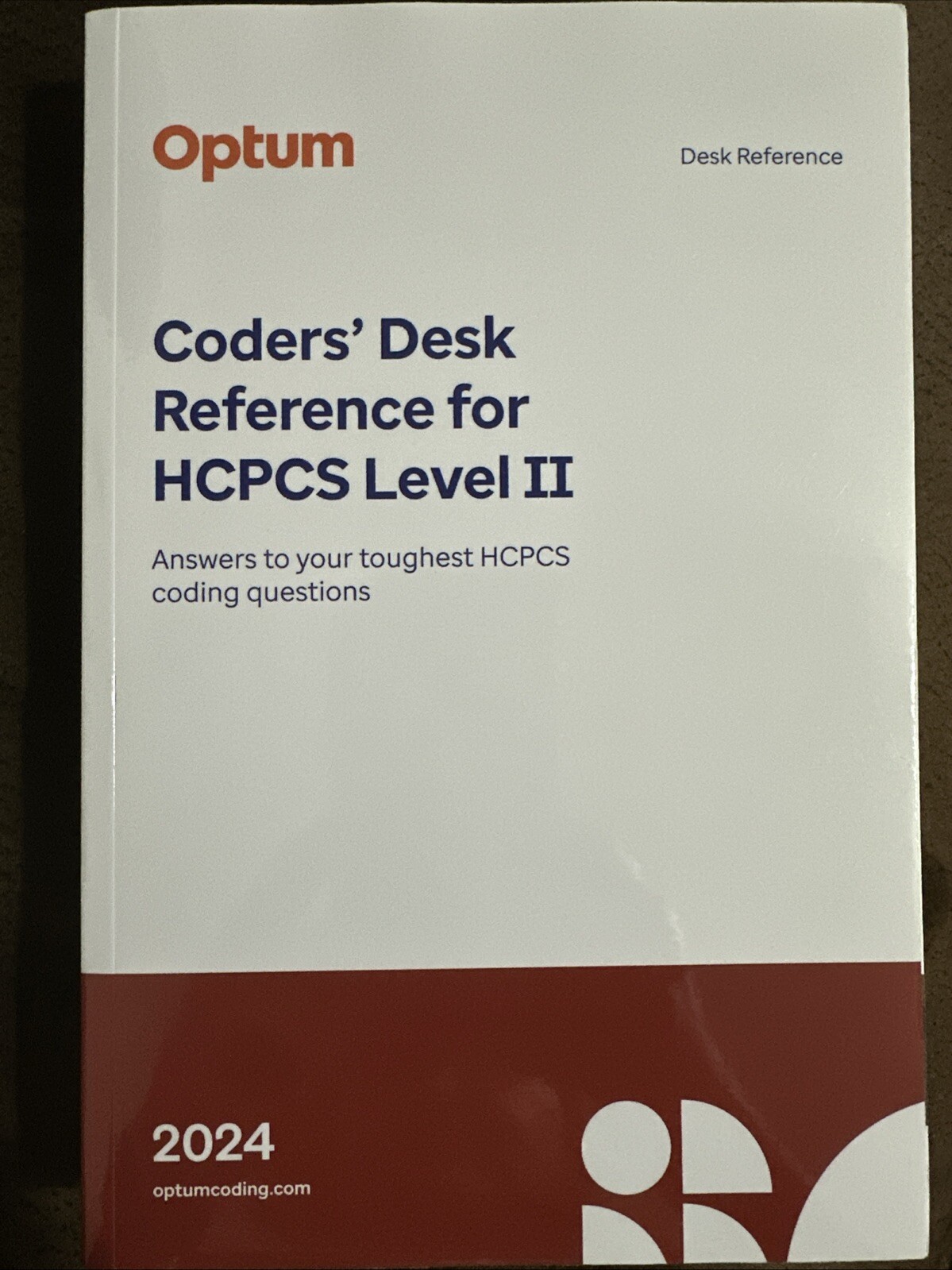 2024 Optum Coders' Desk Reference for HCPCS Level II 2024 Optum Coders' Desk Reference for HCPCS Level II