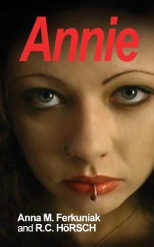 Annie, Paperback by Horsch, R. c.; Ferkuniak, Anna M., Brand New, pi... Annie, Paperback by Horsch, R. c.; Ferkuniak, Anna M., Brand New, pi...