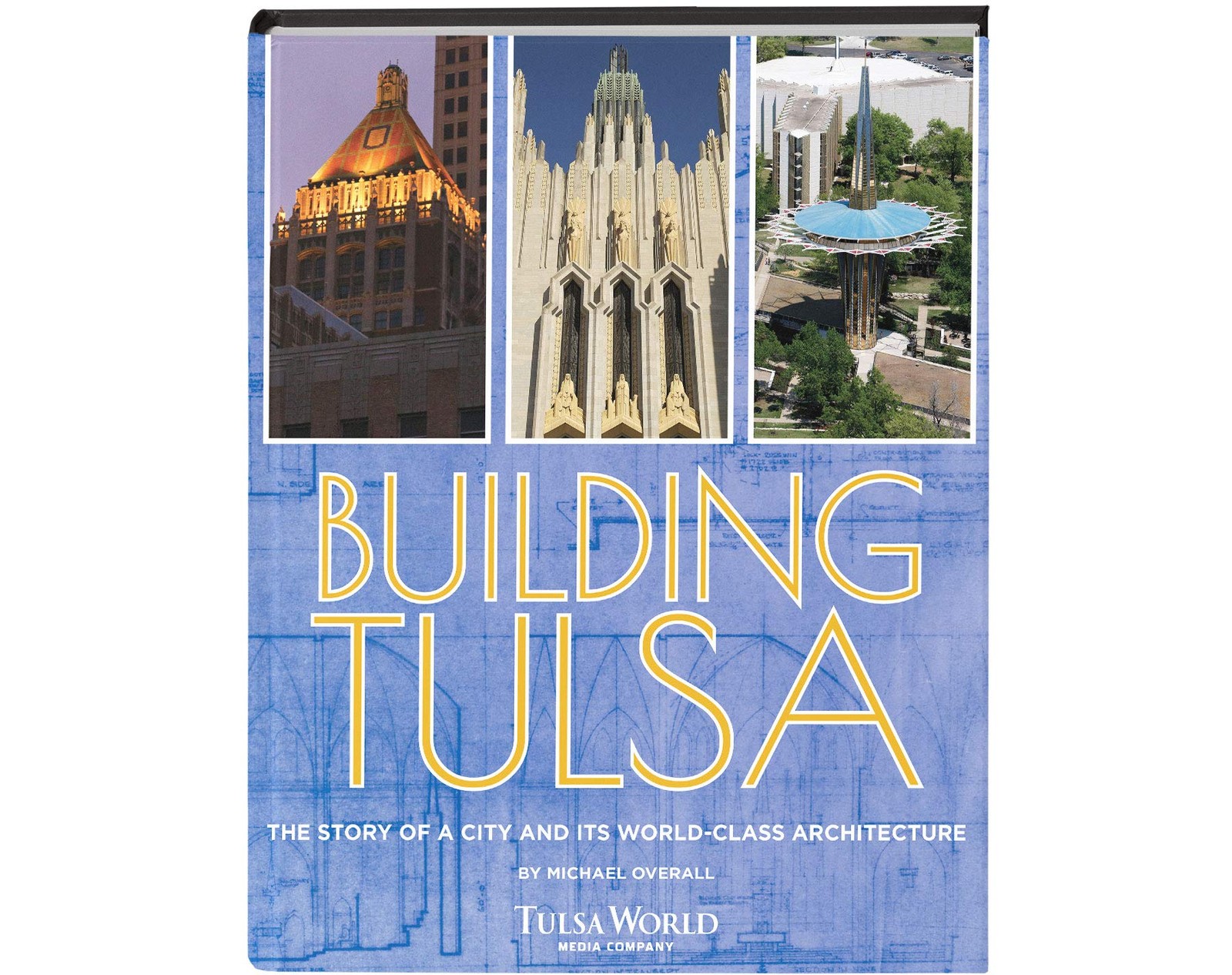 Building Tulsa: How a Dusty Cow Town Became a World-Class City