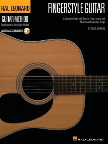 Fingerstyle Guitar Method: A Complete Guide with Step-by-Step Lessons and - GOOD