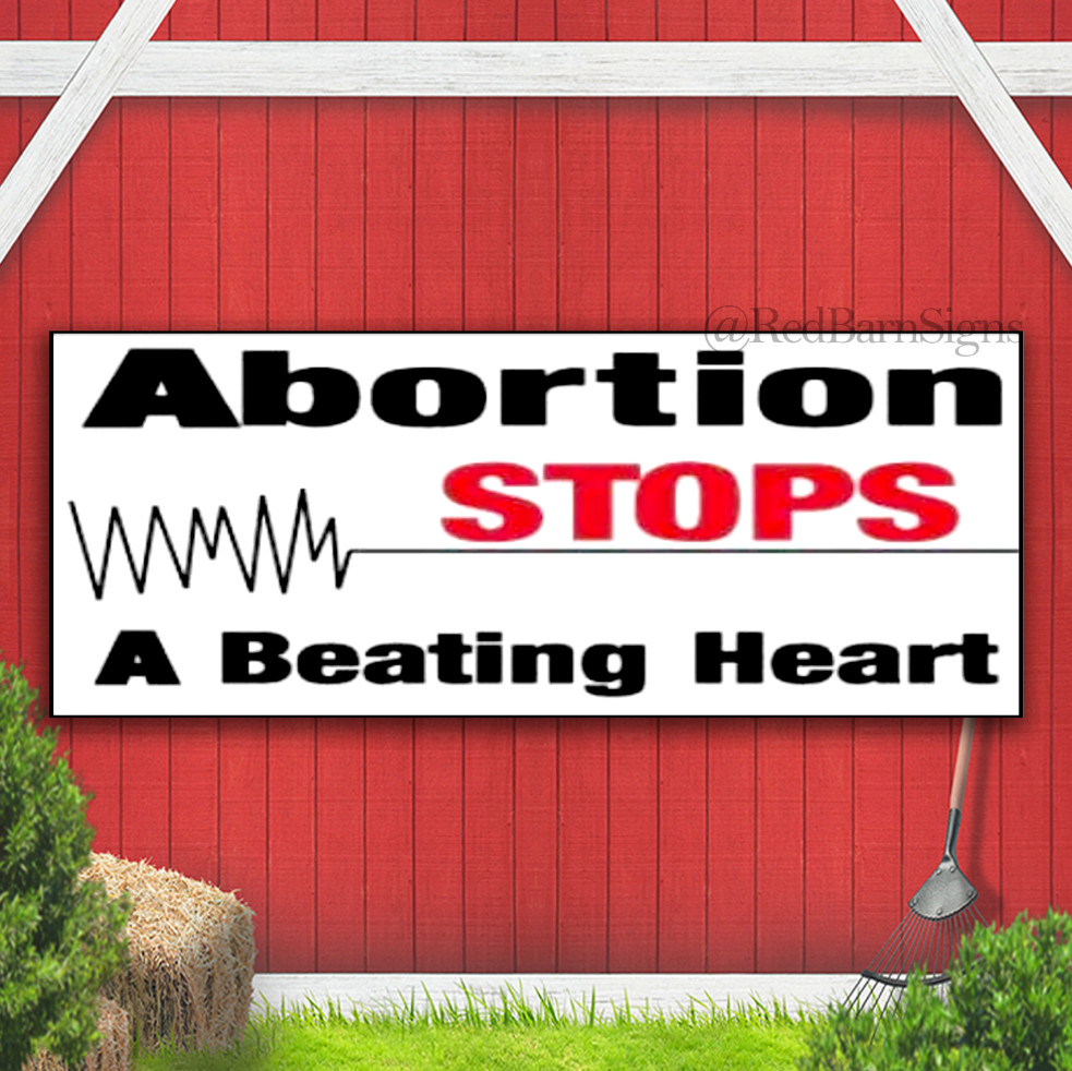 Abortion Stops a Beating Heart Indoor Outdoor Banner Sign with grommets
