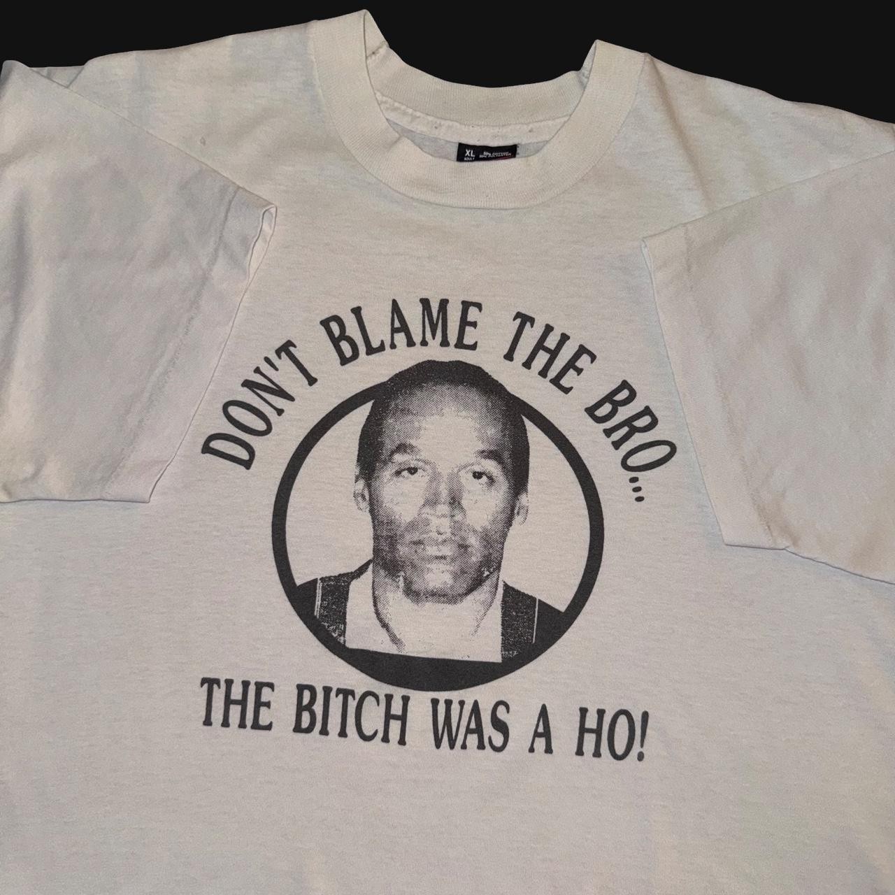 Vintage 1990s XL OJ Simpson Dont Blame The Bro The Bit*h was a Ho Graphic TShirt