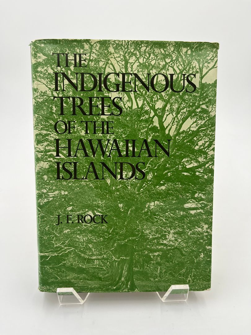 The Indigenous Trees of the Hawaiian Islands