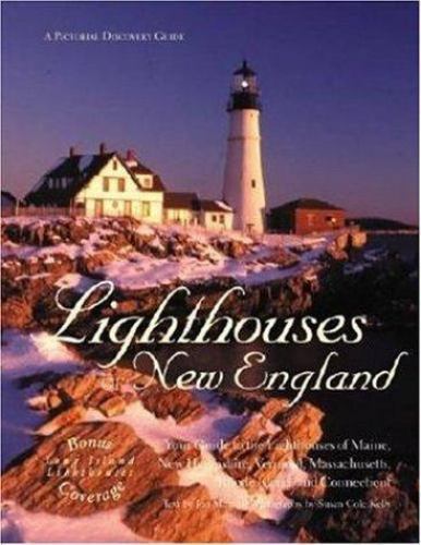 Lighthouses of New England: Your Guide to the Lighthouses of Maine, New...