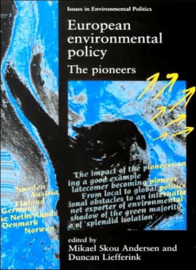 European Environmental Policy: The Pioneers (Issues in Environm