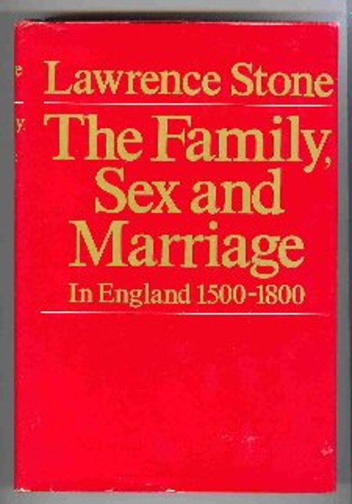 The Family, Sex and Marriage Hardcover Lawrence Stone The Family, Sex and Marriage Hardcover Lawrence Stone