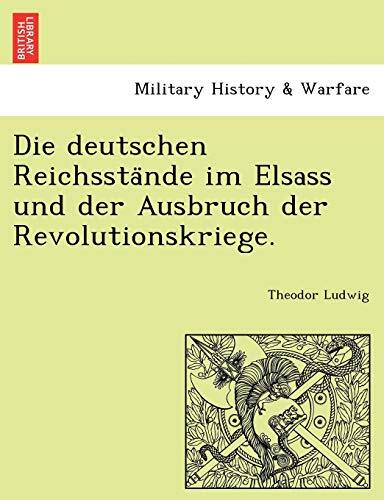 Die deutschen Reichssta nde im Elsass und der Ausbruch der Revolutionskriege.  