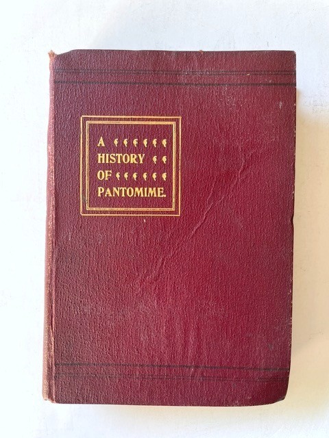 History of Pantomime by R. J. Broadbent London ANTIQUE 1901 EDITION