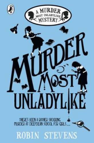 Murder Most Unladylike (Murder Most Unladylike Mystery) - Paperback - GOOD Murder Most Unladylike (Murder Most Unladylike Mystery) - Paperback - GOOD