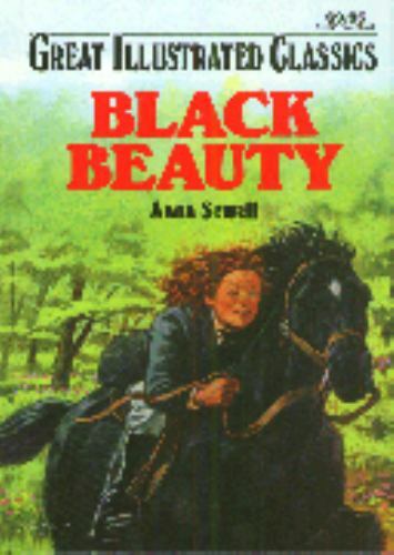 Black Beauty (Great Illustrated Classics) by Anna Sewell Black Beauty (Great Illustrated Classics) by Anna Sewell