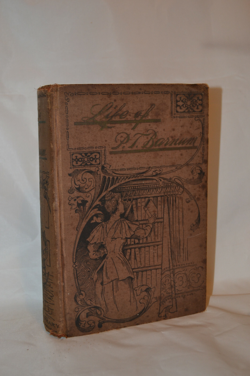 1891 Antique Book Life Of PT  Barnum By Joel Benton