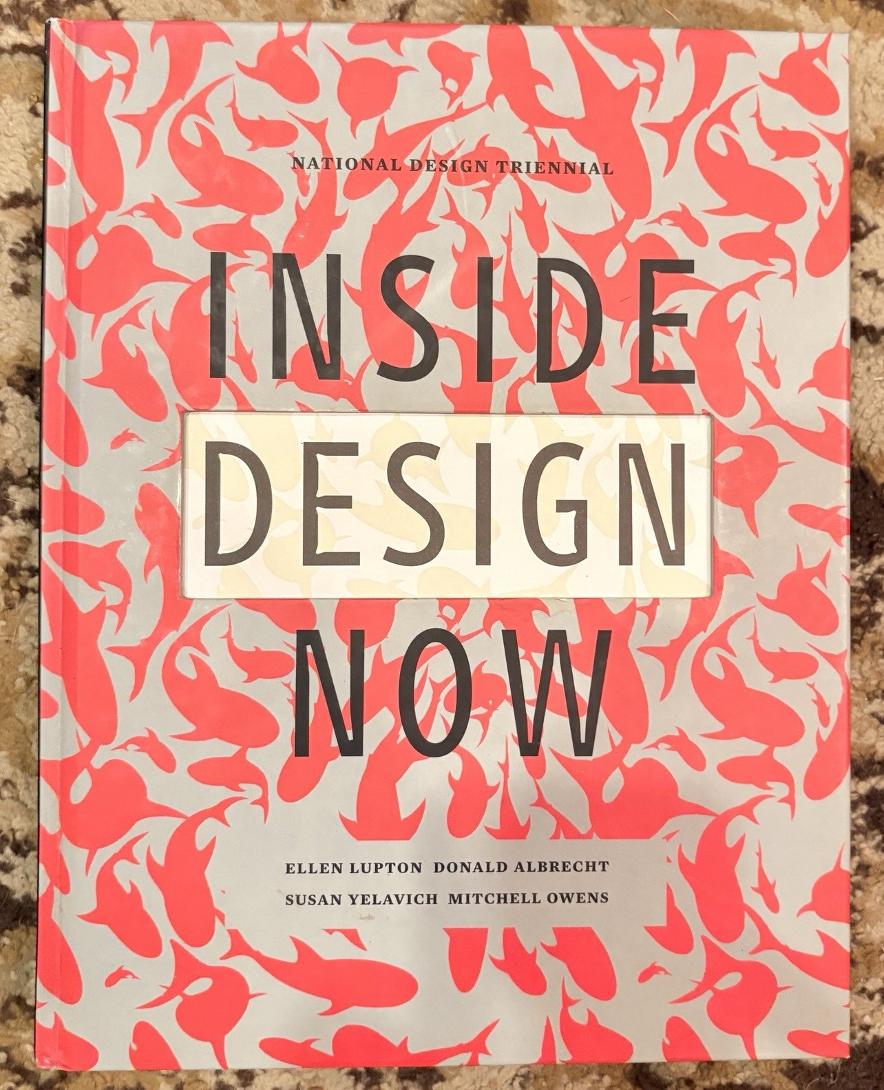Inside Design Now: National Design Triennial HC 2003 Illustrated