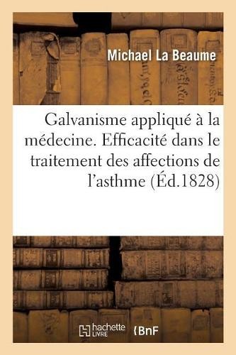Michael La Beau Du Galvanisme appliqué à la médecine et  (Paperback) (UK IMPORT)
