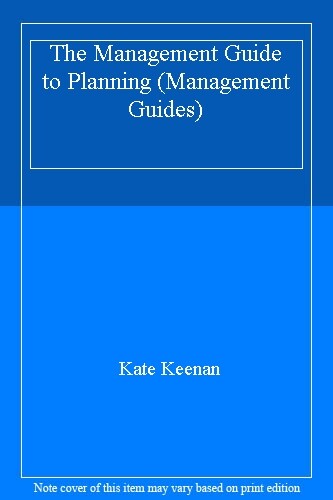 The Management Guide to Planning (The Management Guide Series) B