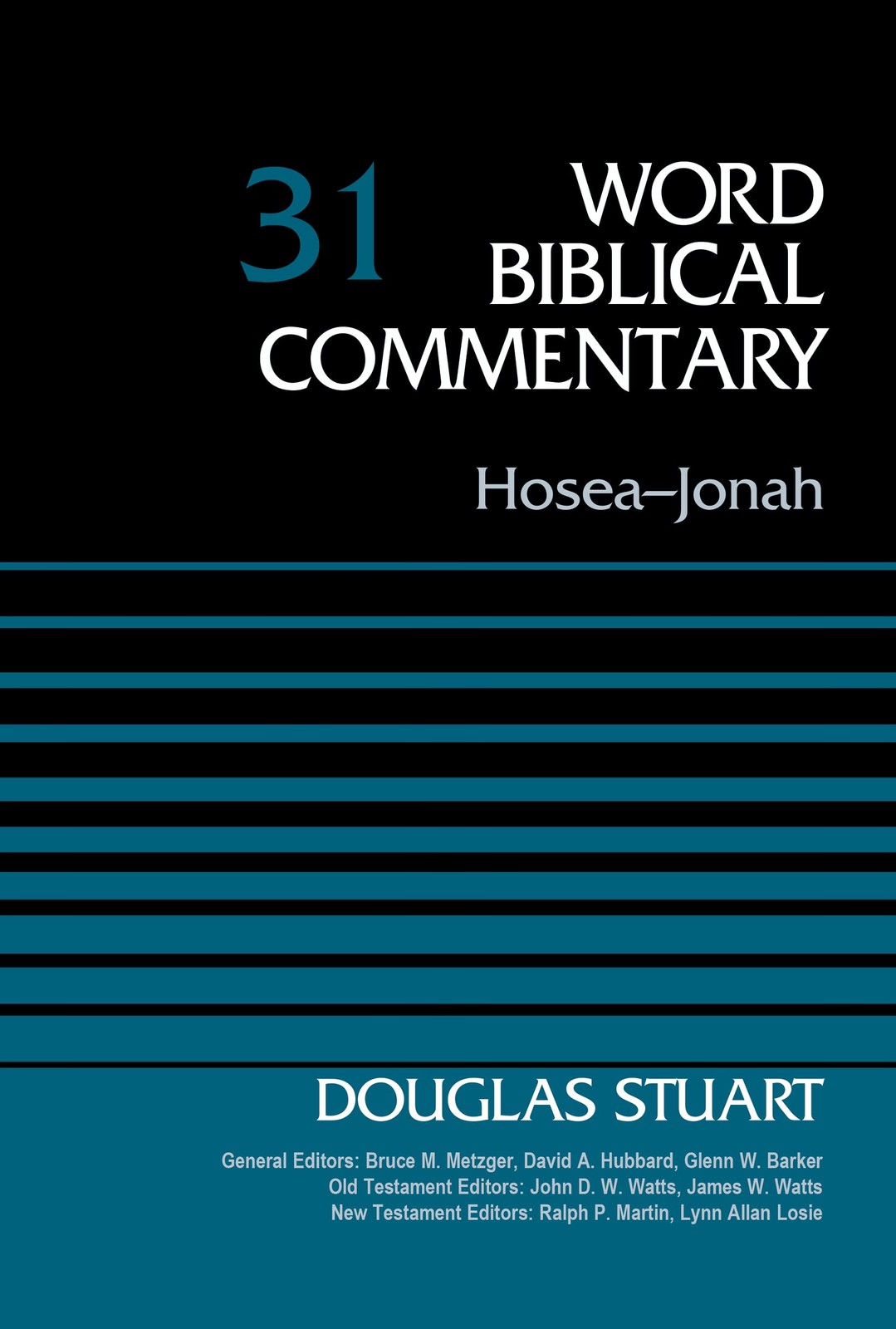 HOSEA-JONAH, VOLUME 31 (WORD BIBLICAL COMMENTARY) BY Douglas Stuart HARDCOVER