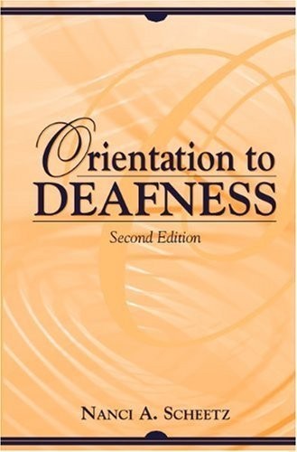 Orientation to Deafness (2nd Edition)