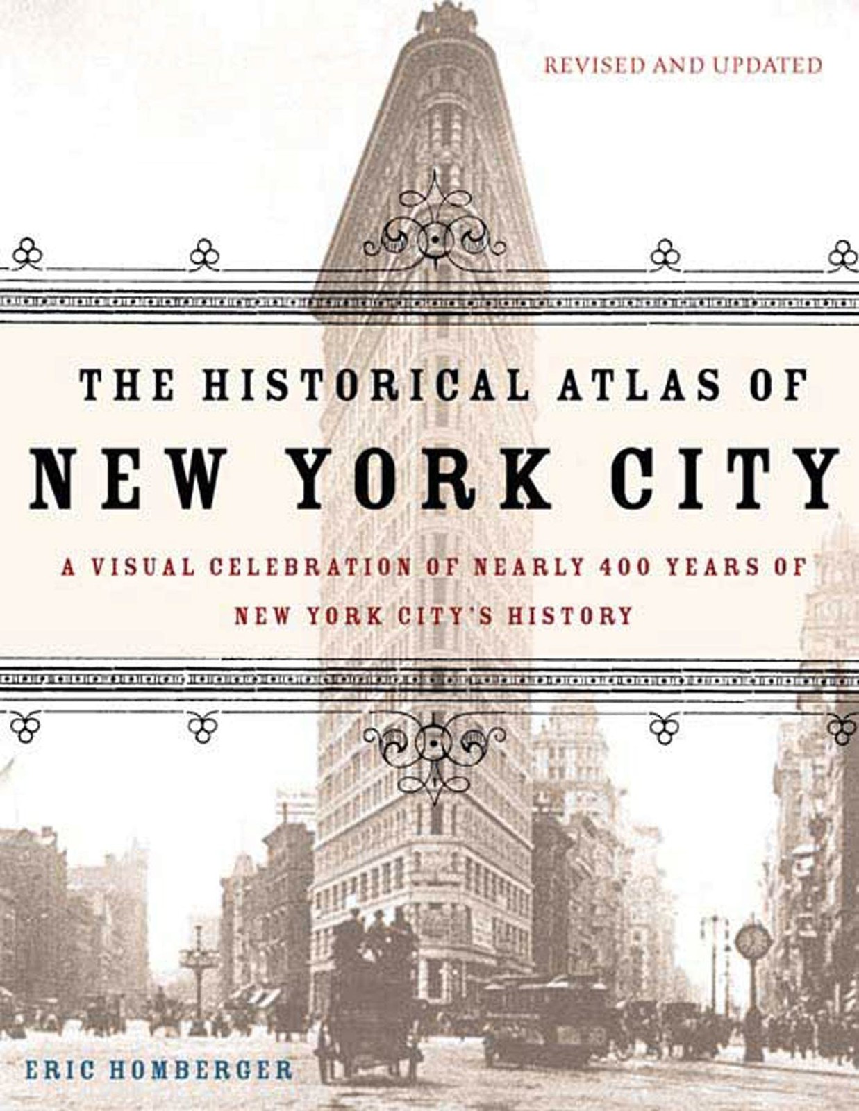 The Historical Atlas of New York City: A Visual Celebration of 400 Years of ... The Historical Atlas of New York City: A Visual Celebration of 400 Years of ...