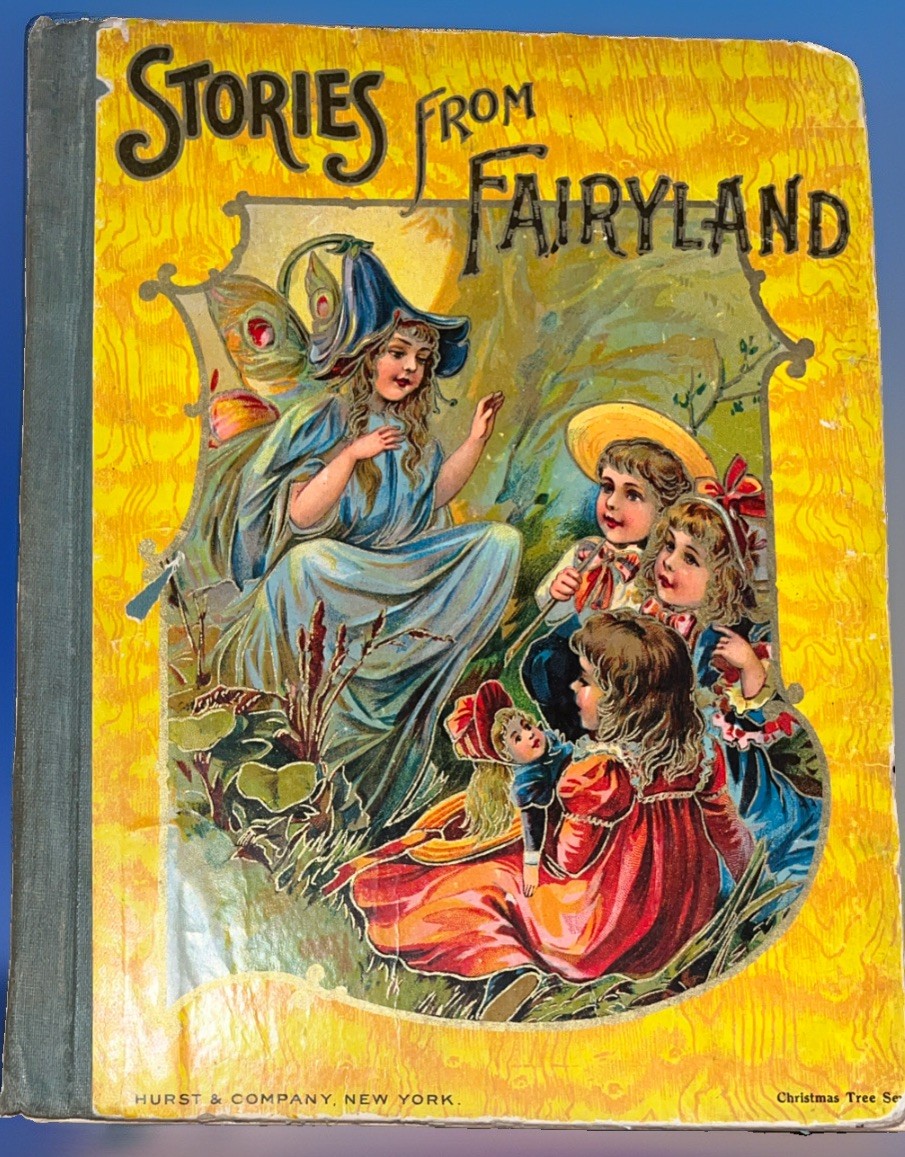 Antique “Stories From Fairyland” Circa 1900 Published By Hurst  & Co. New York