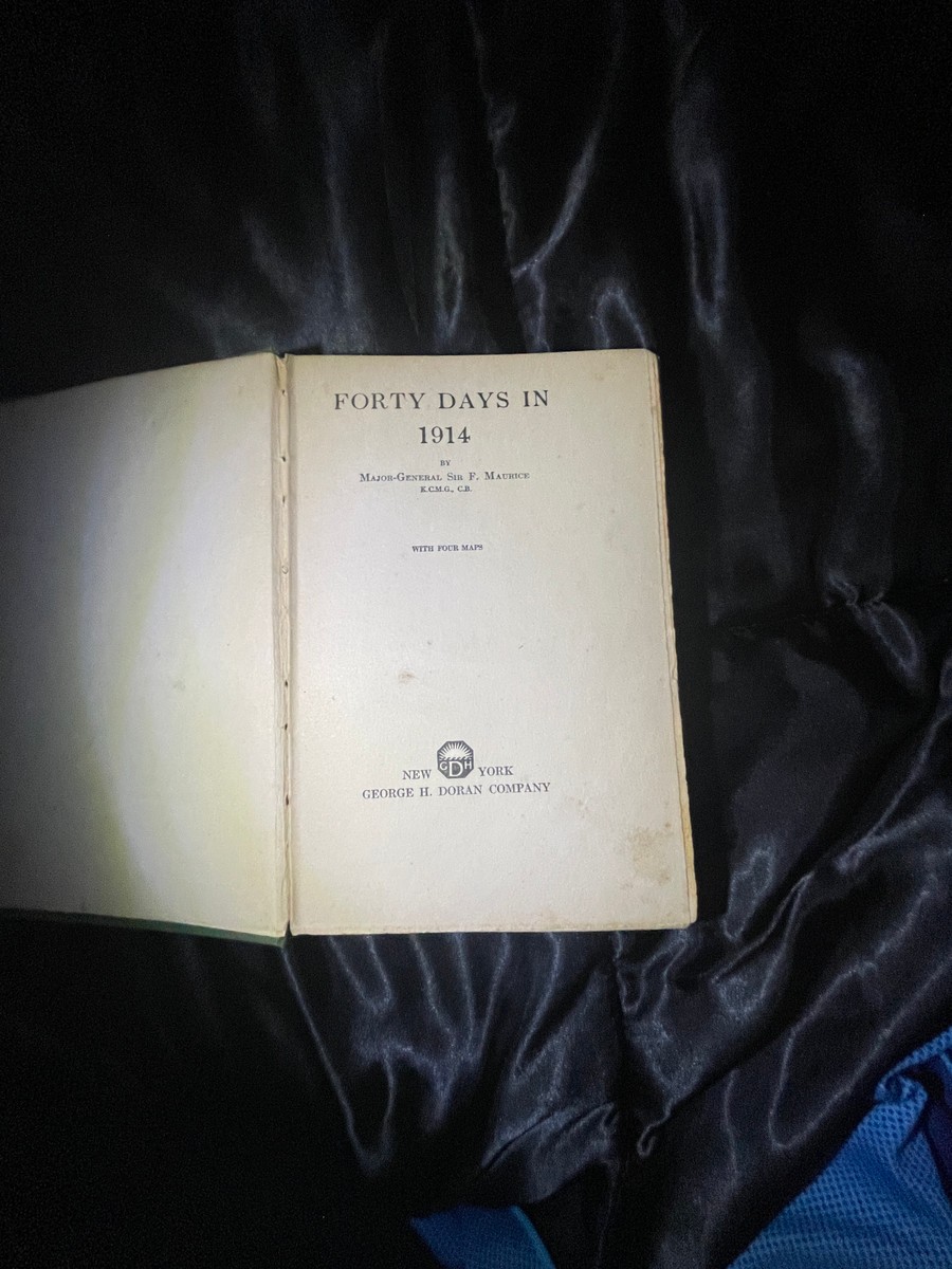 Forty Days in 1914 by Major-General Sir F. Maurice