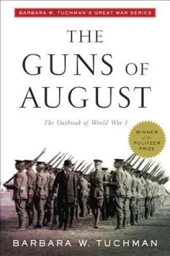The Guns of August (Modern Library 100 Best Nonfiction Books) - Paperback - GOOD The Guns of August (Modern Library 100 Best Nonfiction Books) - Paperback - GOOD