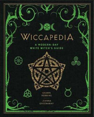 Wiccapedia: A Modern-Day White Witch\'s Guide - Hardcover - GOOD Wiccapedia: A Modern-Day White Witch\'s Guide - Hardcover - GOOD