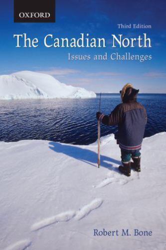 The Canadian North: Issues and Challenges by Robert M. Bone