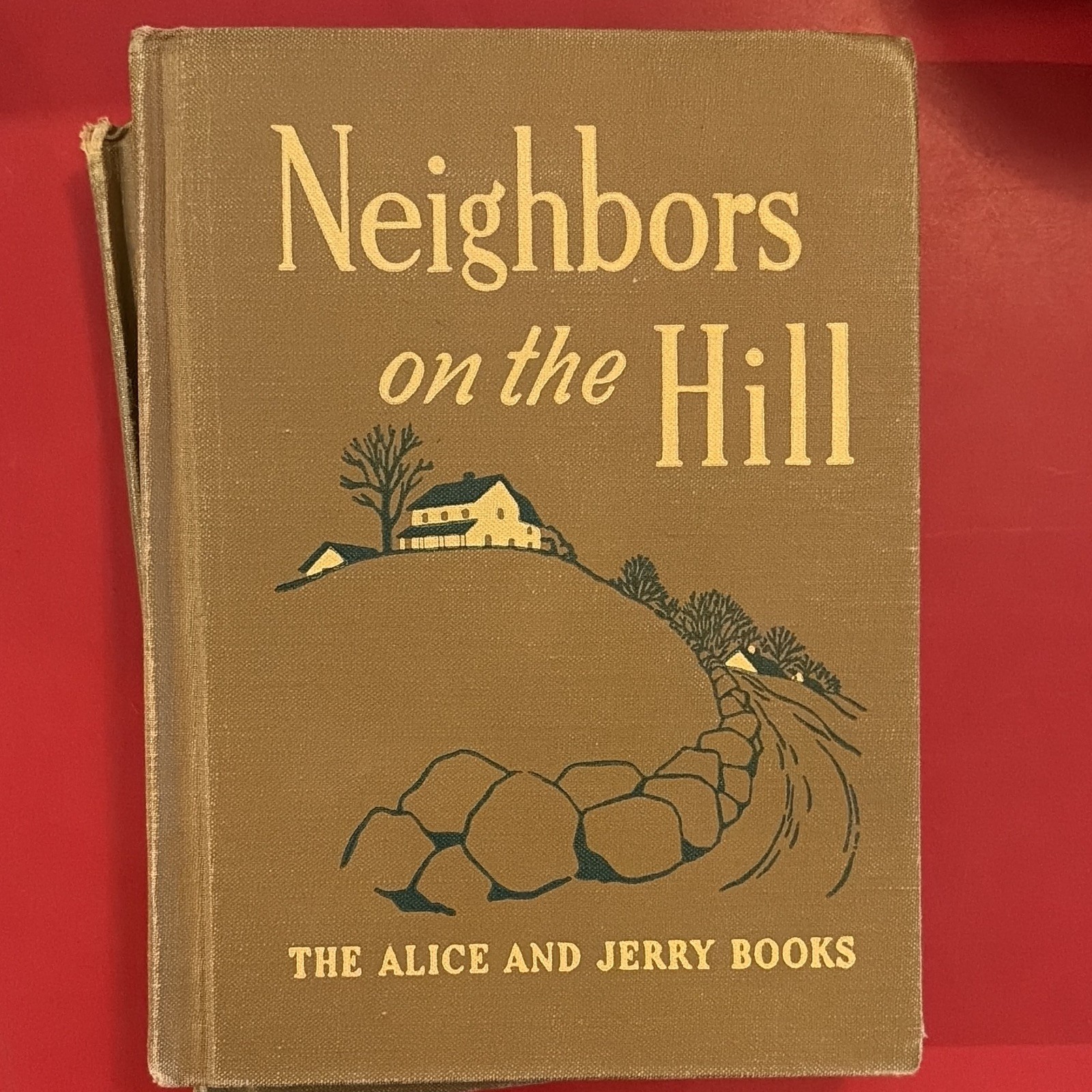 Alice and Jerry Books Neighbors on the Hill Flack O\'Donnell 1948 Illustrated