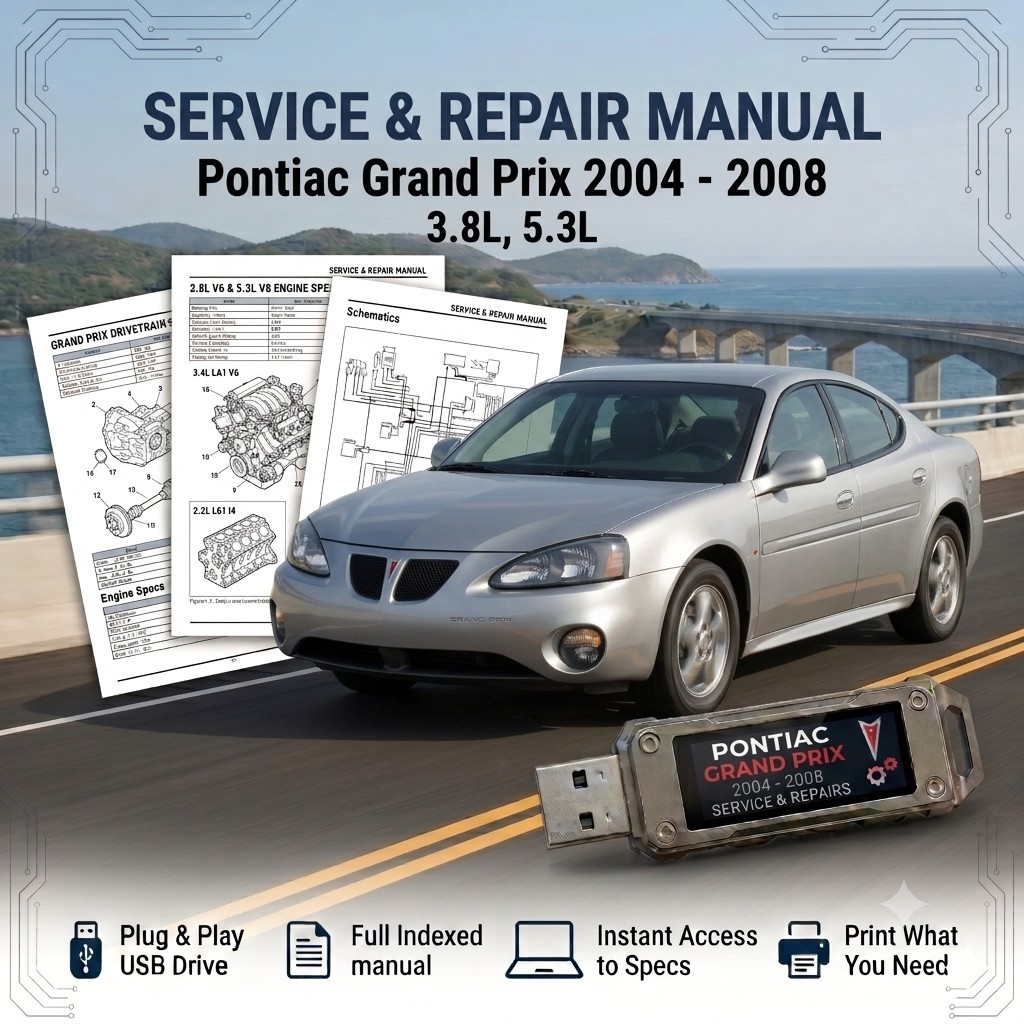 PONTIAC GRAND PRIX 2004 2005 2006 2007 2008 SERVICE REPAIR WORKSHOP MANUAL USB