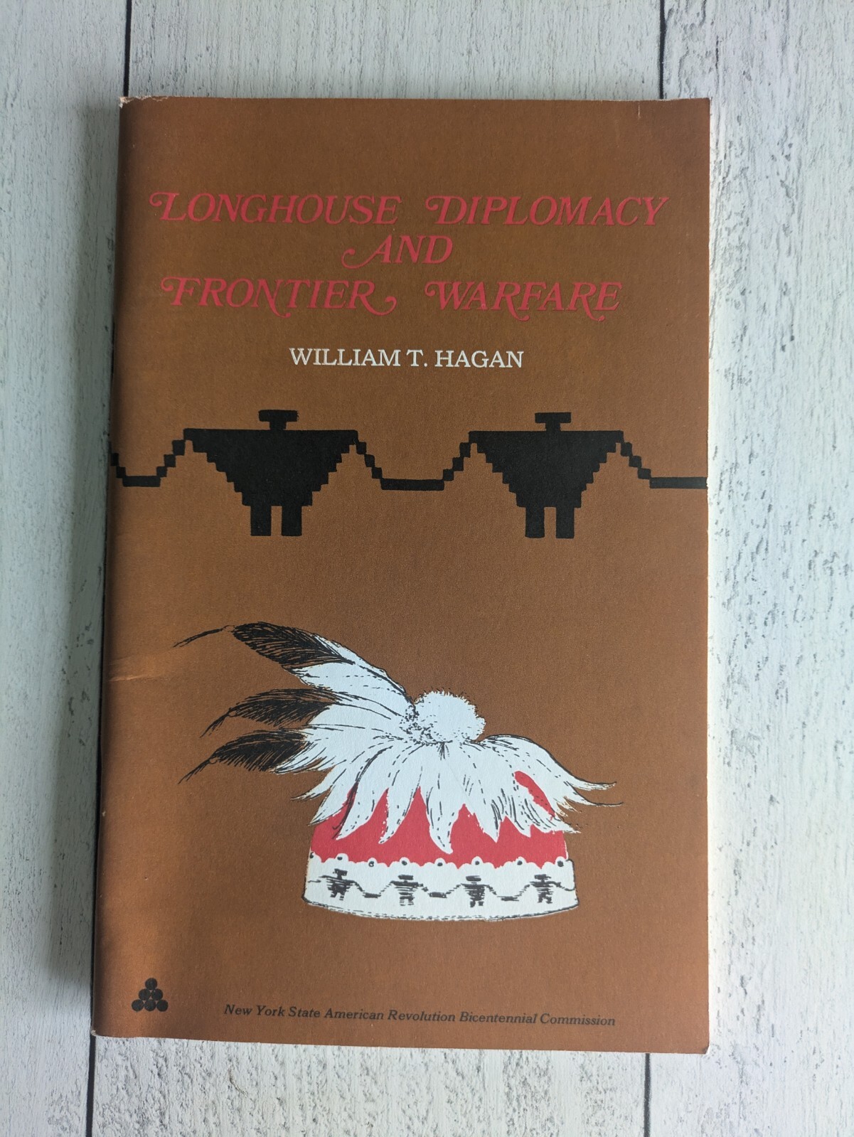 Longhouse Diplomacy and Frontier Warfare Iroquois American Revolution 1976 Hagan Longhouse Diplomacy and Frontier Warfare Iroquois American Revolution 1976 Hagan
