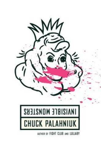Invisible Monsters: A Novel - Paperback By Palahniuk, Chuck - VERY GOOD