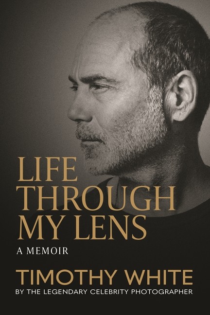 Life Through My Lens Hardcover by Timothy White Life Through My Lens Hardcover by Timothy White