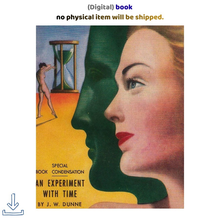 J. W. Dunne An Experiment with Time 2021 J. W. Dunne An Experiment with Time 2021