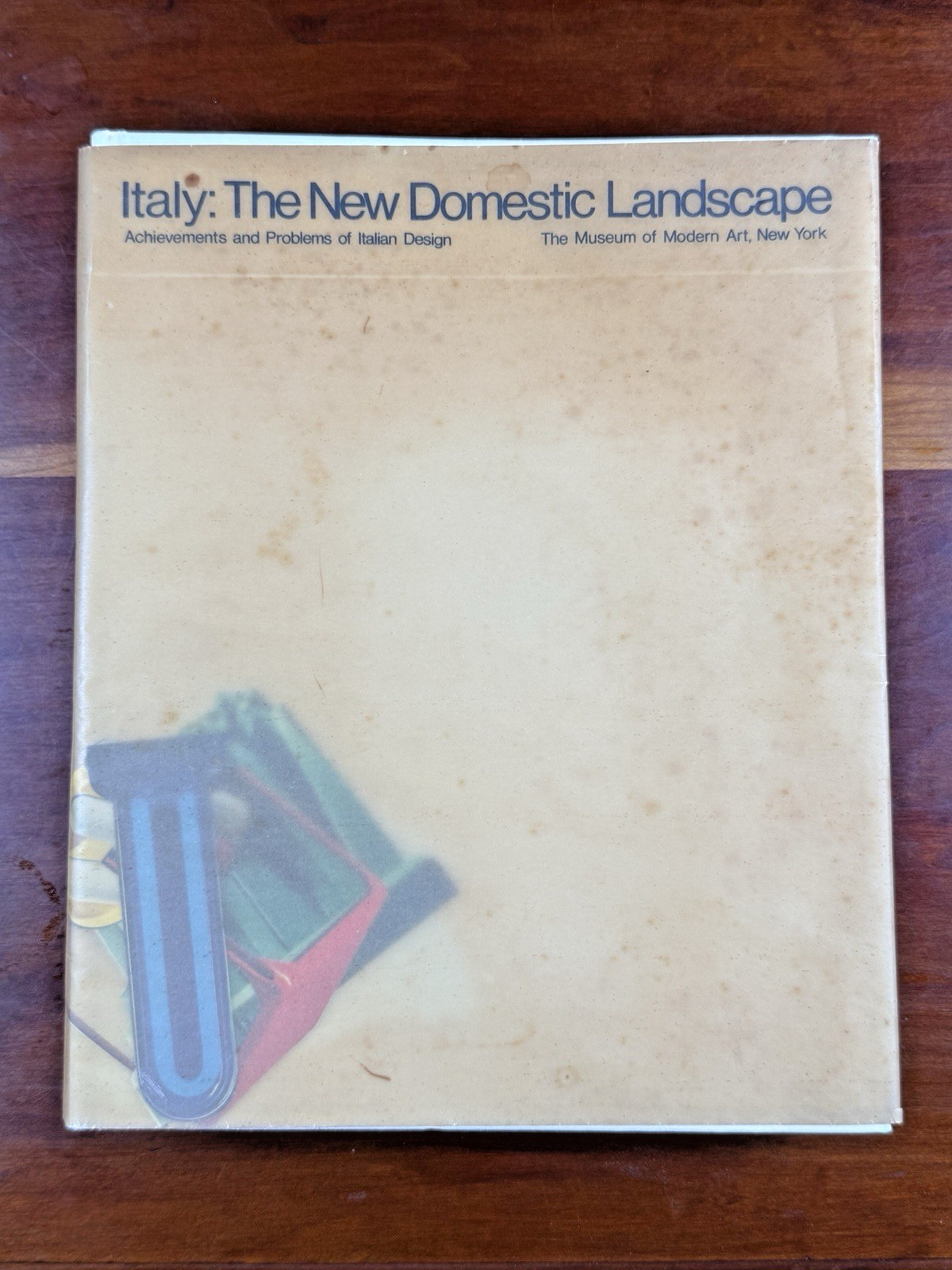 Italy: The New Domestic Landscape, Emelio Ambasz  Museum of Modern Art New York