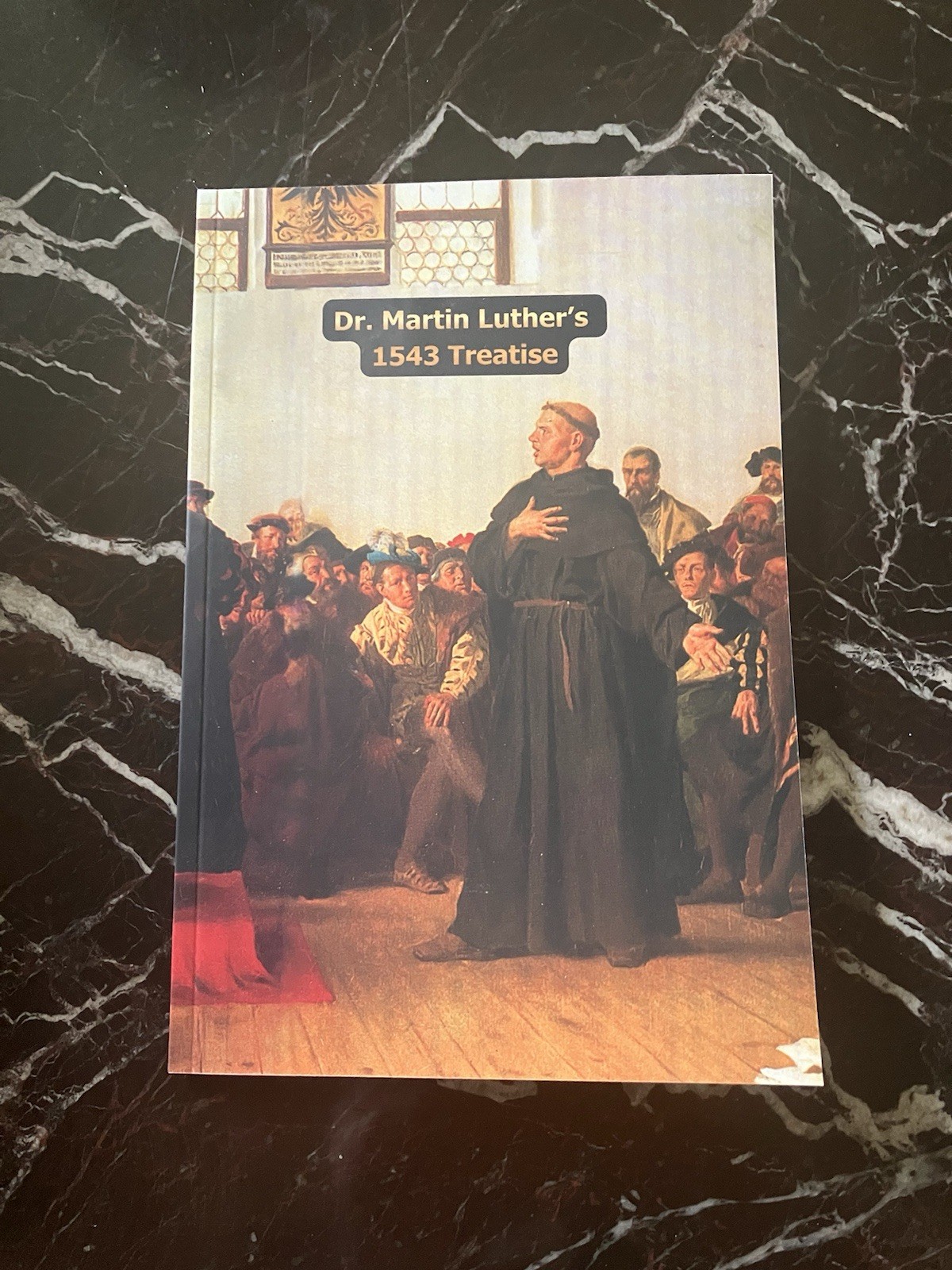 Martin Luther\'s 1543 Treatise (The Text Of “On The … And Their Lies”)
