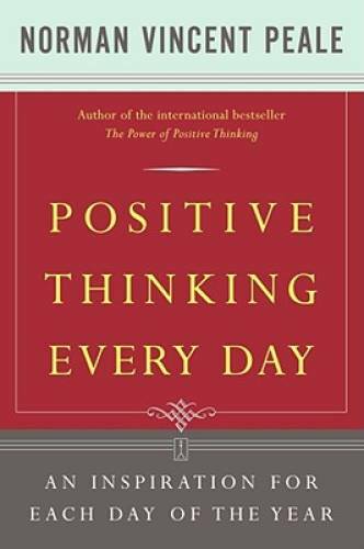 Positive Thinking Every Day: An Inspiration for Each Day of the Year - GOOD Positive Thinking Every Day: An Inspiration for Each Day of the Year - GOOD