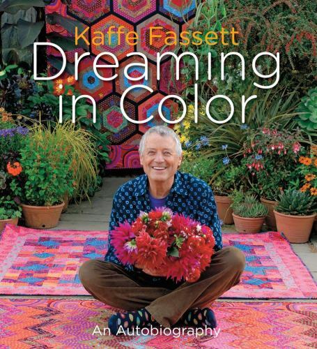 Kaffe Fassett: Dreaming in Color : An Autobiography by Kaffe Fassett (2012,... Kaffe Fassett: Dreaming in Color : An Autobiography by Kaffe Fassett (2012,...