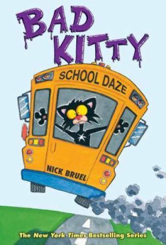 Bad Kitty School Daze - Hardcover By Bruel, Nick - GOOD