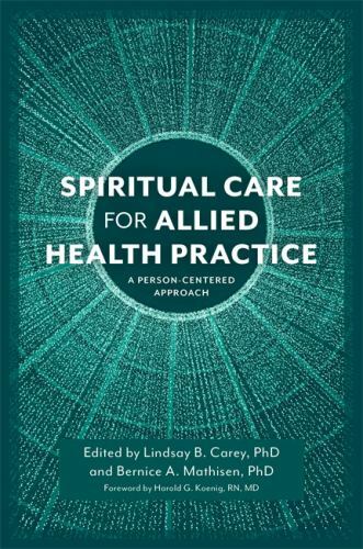 Spiritual Care for Allied Health Practice : A Person-Centered Approach, Paper...