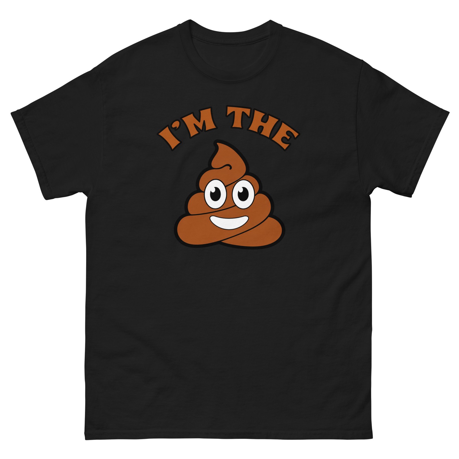 I\'m the Sh*t Poop Emoji • Premium Structured Unisex Short Sleeve Graphic T-Shirt