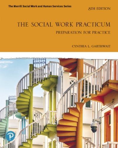 Social Work Practicum : Preparation for Practice, Paperback by Garthwait, Cyn...