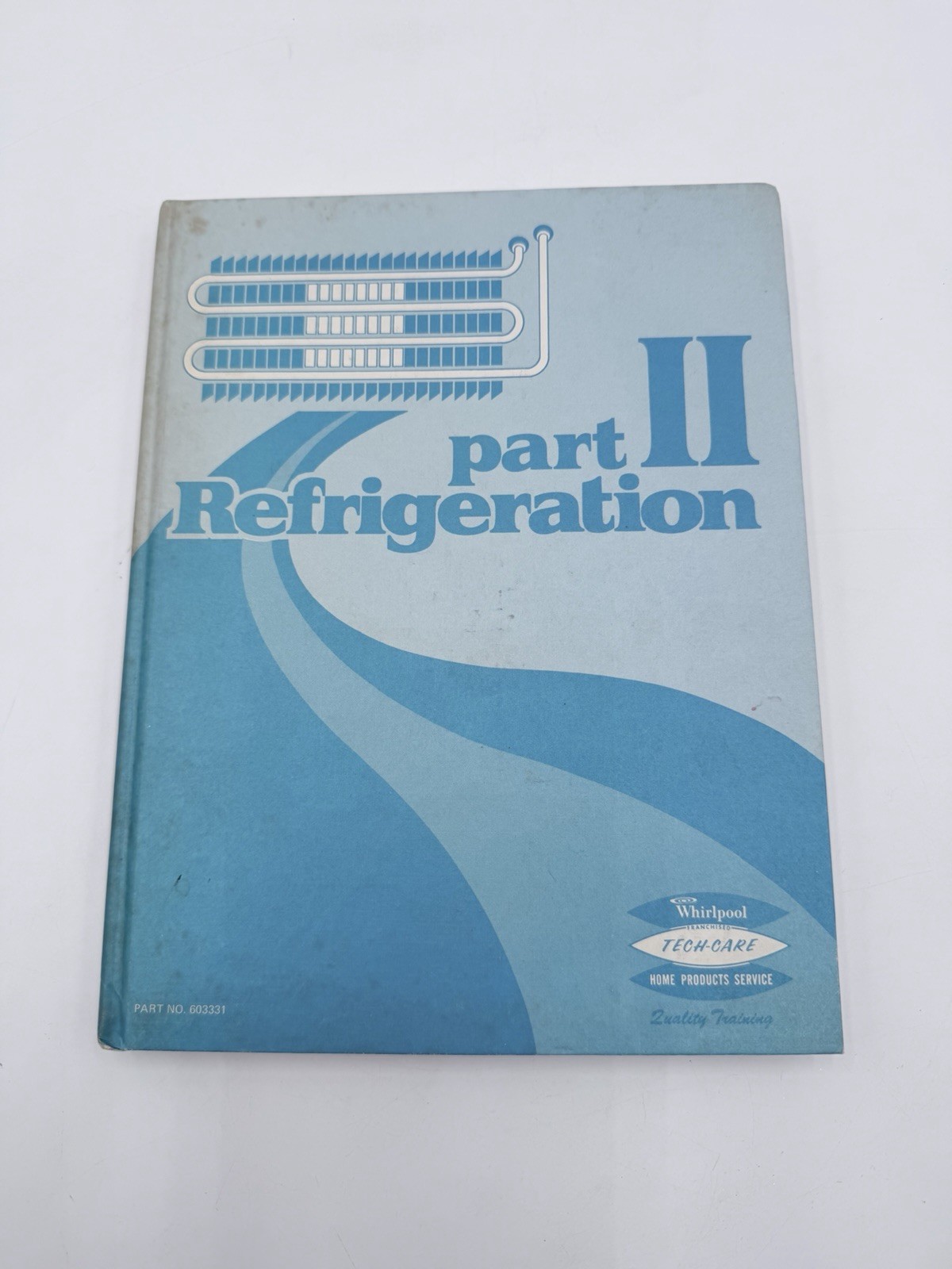 VTG 1974 Whirlpool Refrigeration Home Service Tech Care Textbook Part 11 HC GC