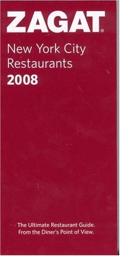Zagat 2008 New York City Restaurants (Zagatsurvey) By Zagat Surv