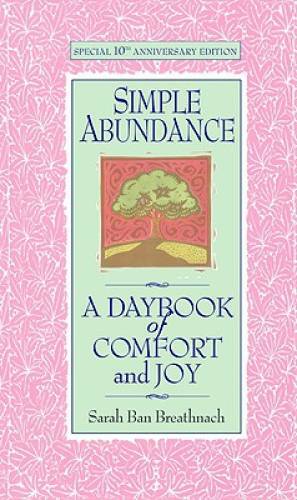Simple Abundance: A Daybook of Comfort of Joy - Hardcover - VERY GOOD
