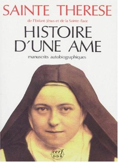 Histoire d\'une âme: Manuscrits autobiographiques By THï¿½Rï¿½SE