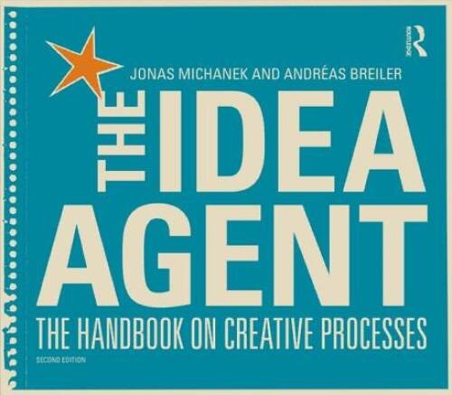 The Idea Agent: The Handbook on Creative Processes - Paperback - GOOD The Idea Agent: The Handbook on Creative Processes - Paperback - GOOD