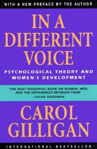 In a Different Voice: Psychological Theory and Women's Development - GOOD
