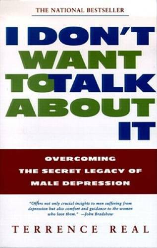 I Don't Want to Talk About It: Overcoming the Secret Legacy of Male Dep - GOOD I Don't Want to Talk About It: Overcoming the Secret Legacy of Male Dep - GOOD