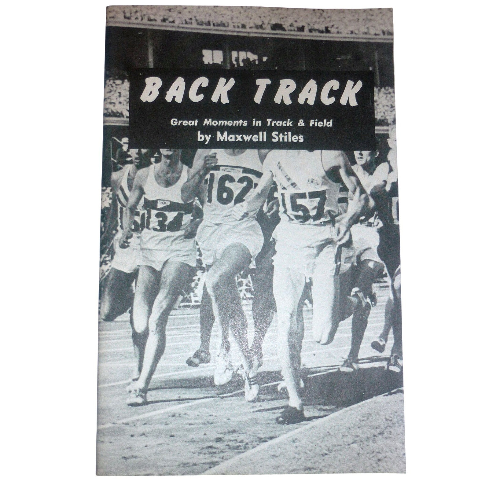 1959 Back Track Great Moments Track & Field Maxwell Stiles SIGNED First Ed USA
