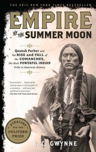 Empire of the Summer Moon: Quanah Parker and the Rise and Fall of the Com - GOOD Empire of the Summer Moon: Quanah Parker and the Rise and Fall of the Com - GOOD
